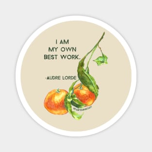 I Am My Own Best Work, Audre Lorde Magnet